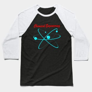 chemical engineer, chemist engineering design molecule Baseball T-Shirt